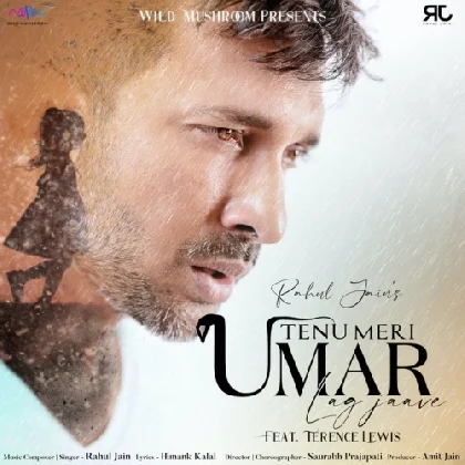 Tenu Meri Umar Lag Jaave - Rahul Jain