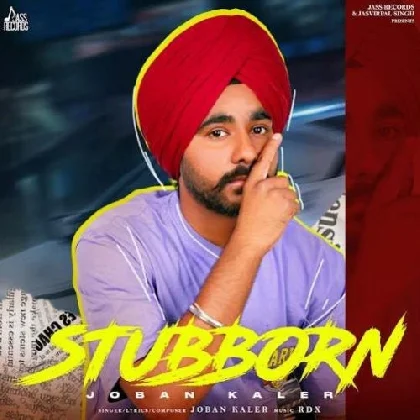 Stubborn - Joban Kaler