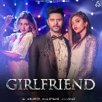 Girlfriend - Ranvir