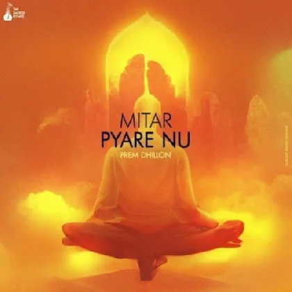 Mitar Pyare Nu - Prem Dhillon