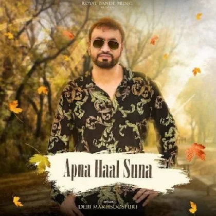 Apna Haal Suna - Debi Makhsoospuri