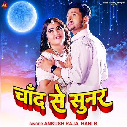 Chand Se Sunar - Ankush Raja