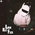 Lowkey Flex - A Kay