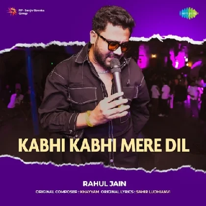 Kabhi Kabhi Mere Dil - Rahul Jain