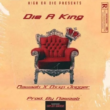 Die A King - Nawaab