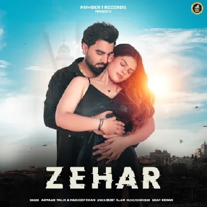 Zehar - Armaan Malik