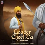 Leader Choti Da - Manjit Singh Sohi