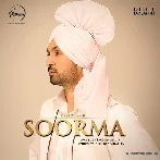 Soorma - Diljit Dosanjh