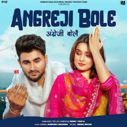 Angreji Bole - Sumit Parta