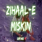 Zihaal E Miskin Lofi