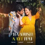 Baarish Aayi Hai - Rito Riba