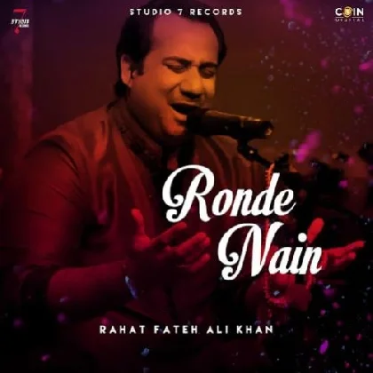 Ronde Nain - Rahat Fateh Ali Khan