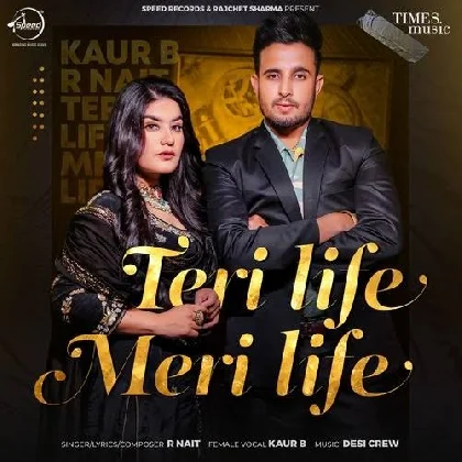 Teri Life Meri Life - R Nait