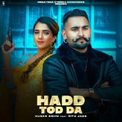 Hadd Tod Da - Hunar Sidhu