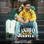 Aashiq Mud Na Jaawe - Akhil