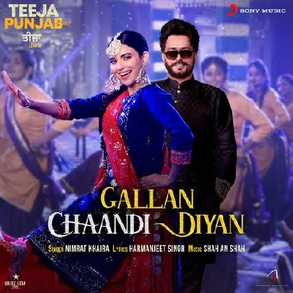 Gallan Chaandi Diyan - Nimrat Khaira, Teeja Punjab