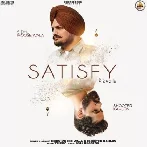 Satisfy - Sidhu Moose Wala