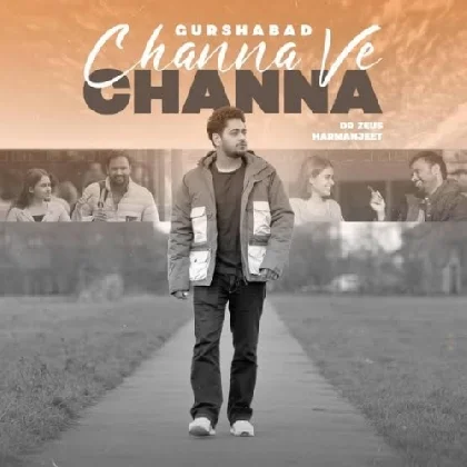 Channa Ve Channa - Gurshabad