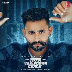 Hun Vailpunna Chalu - Hunar Sidhu