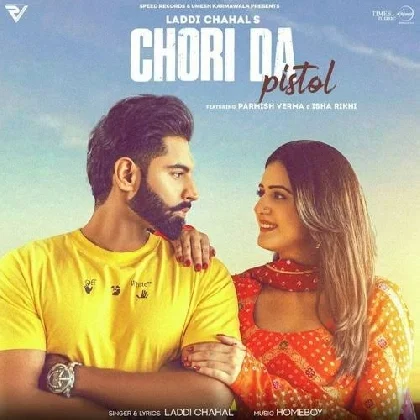 Chori Da Pistol - Laddi Chahal