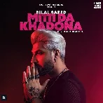 Mitti Da Khadona - Bilal Saeed