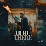 Here N There - Karan Aujla