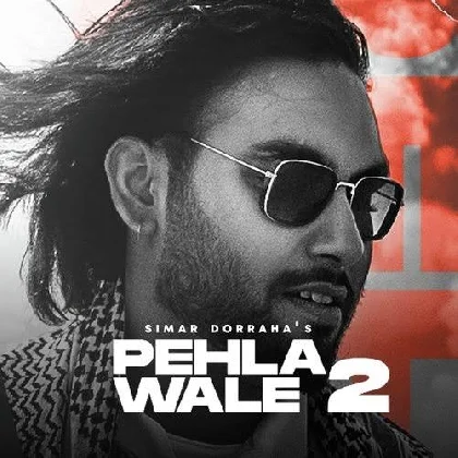 Pehla Wale 2 - Simar Doraha