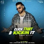 Click That B Kickin It - Karan Aujla