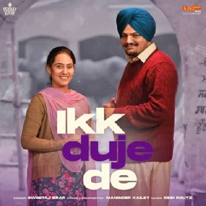 Ikk Duje De From Moosa Jatt - Sweetaj Brar