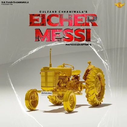 Eicher Messi - Gulzaar Chhaniwala