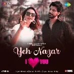 Yeh Nazar (I Love You)