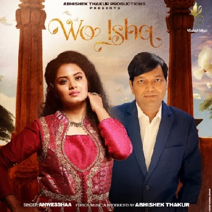 Wo Ishq - Anwesshaa