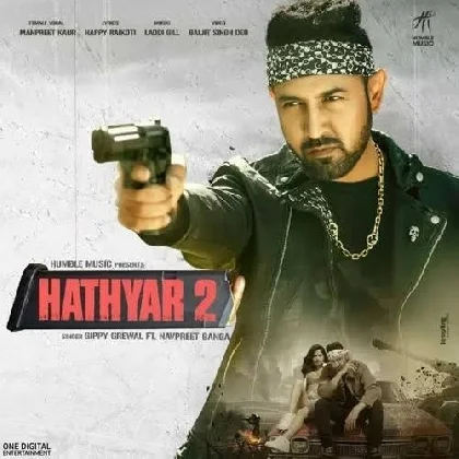 Hathyar 2 - Gippy Grewal