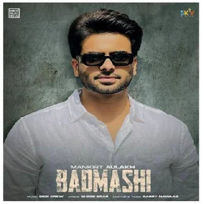 Badmashi - Mankirt Aulakh