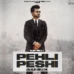 Pehli Peshi - Arjan Dhillon