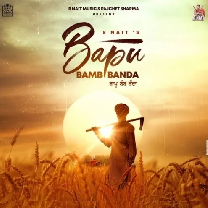 Bapu Bamb Banda - R Nait