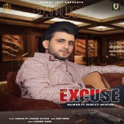 Excuse - Nawab, Gurlez Akhtar