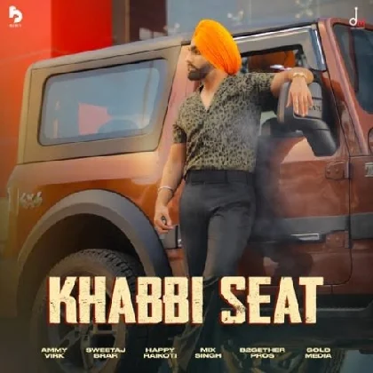 Khabbi Seat - Ammy Virk