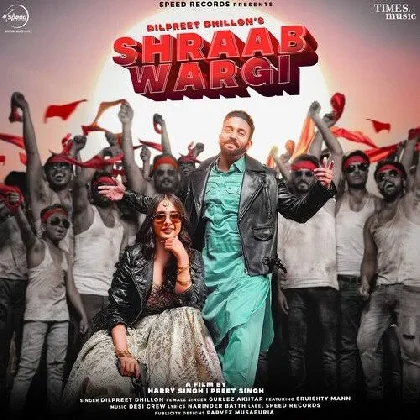 Shraab Wargi - Dilpreet Dhillon