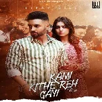 Kami Kithe Reh Gayi - Sippy Gill