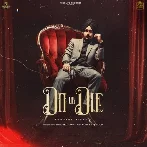 Do or Die - Rangrez Sidhu