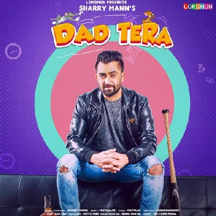 Dad Tera - Sharry Mann