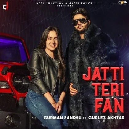 Jatti Teri Fan - Gurman Sandhu