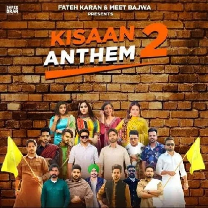 Kisaan Anthem 2 - Mankirt Aulakh, Jass Bajwa