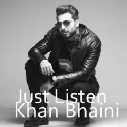 Just Listen - Khan Bhaini