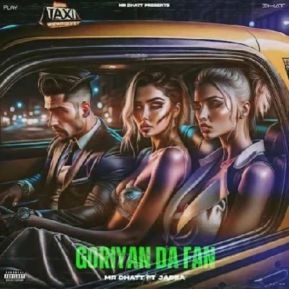 Goriyan Da Fan - Mr Dhatt