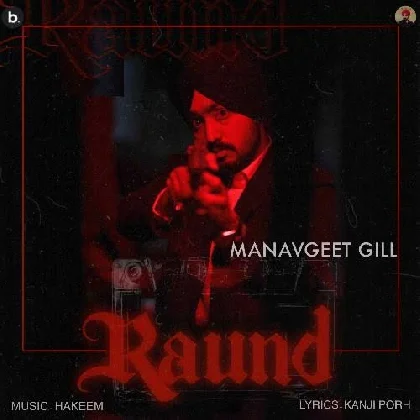 Raund - Manavgeet Gill