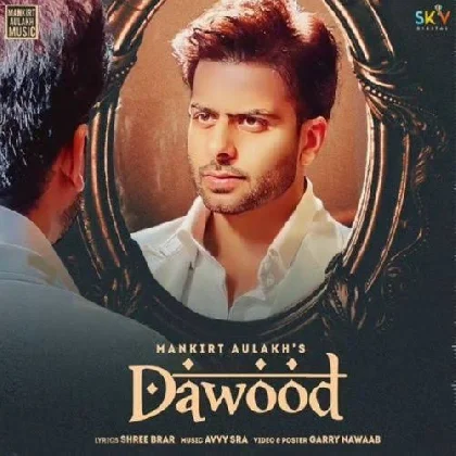 Dawood - Mankirt Aulakh