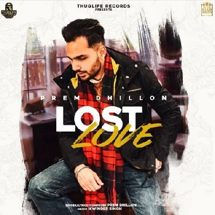 Lost Love - Prem Dhillon