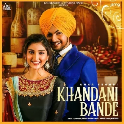 Khandani Bande - Amar Sehmbi